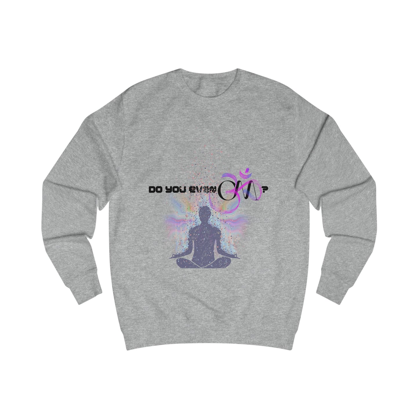 Meditation Sweatshirt, Yoga Apparel, Mindfulness Gift, Spiritual Clothing, Cozy Unisex Sweatshirt, Do You Even Zen?