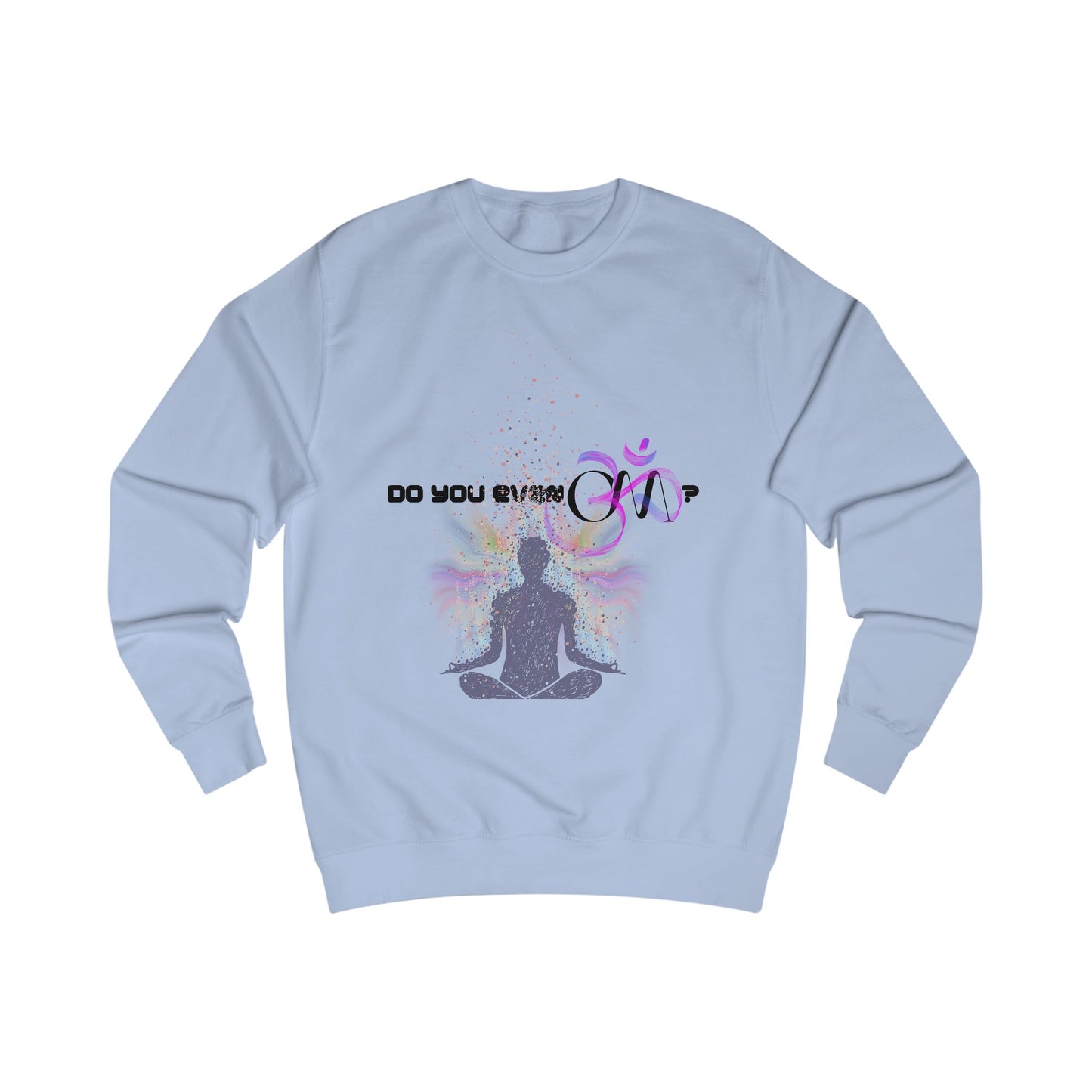 Meditation Sweatshirt, Yoga Apparel, Mindfulness Gift, Spiritual Clothing, Cozy Unisex Sweatshirt, Do You Even Zen?