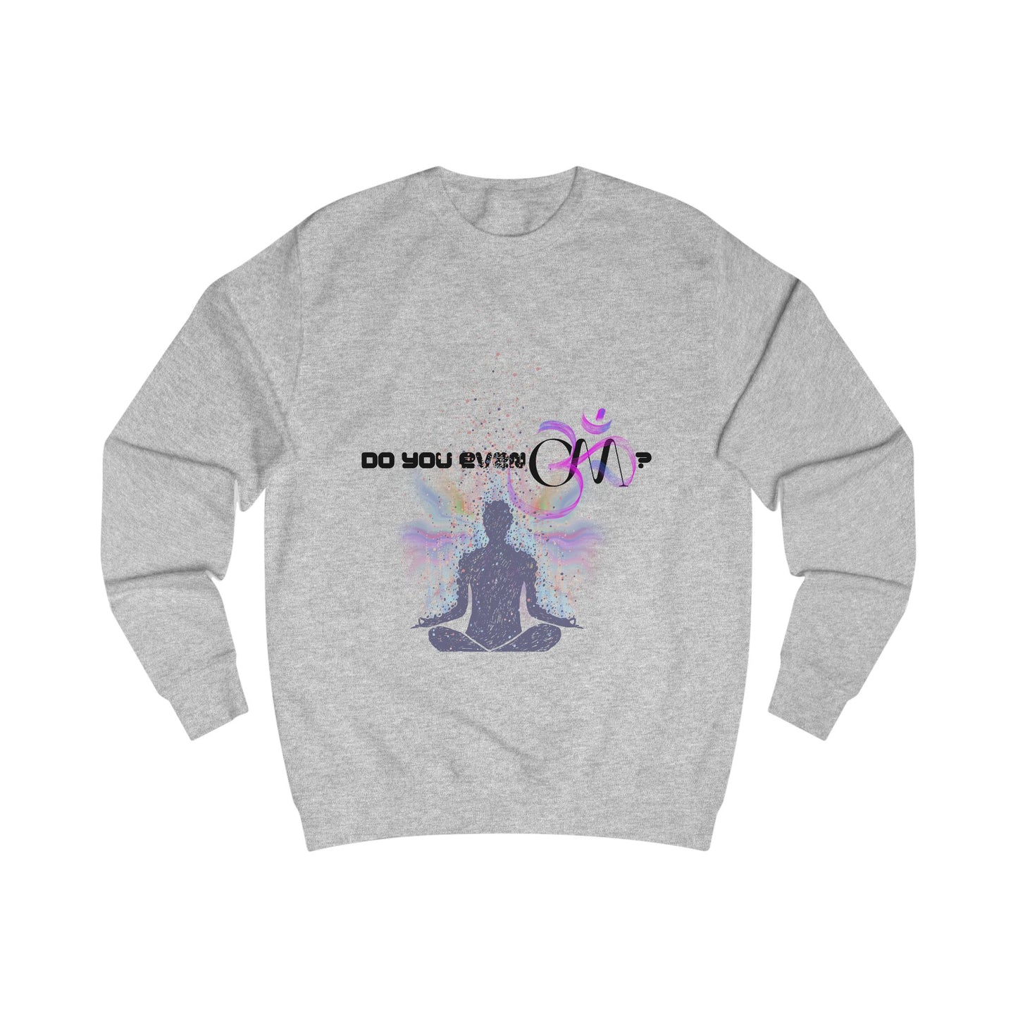 Meditation Sweatshirt, Yoga Apparel, Mindfulness Gift, Spiritual Clothing, Cozy Unisex Sweatshirt, Do You Even Zen?