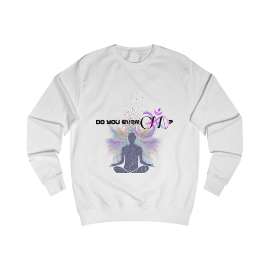 Meditation Sweatshirt, Yoga Apparel, Mindfulness Gift, Spiritual Clothing, Cozy Unisex Sweatshirt, Do You Even Zen?